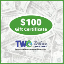 $100 Gift Certificate at Totally Waterproof Containers